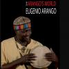 The Arango`s World